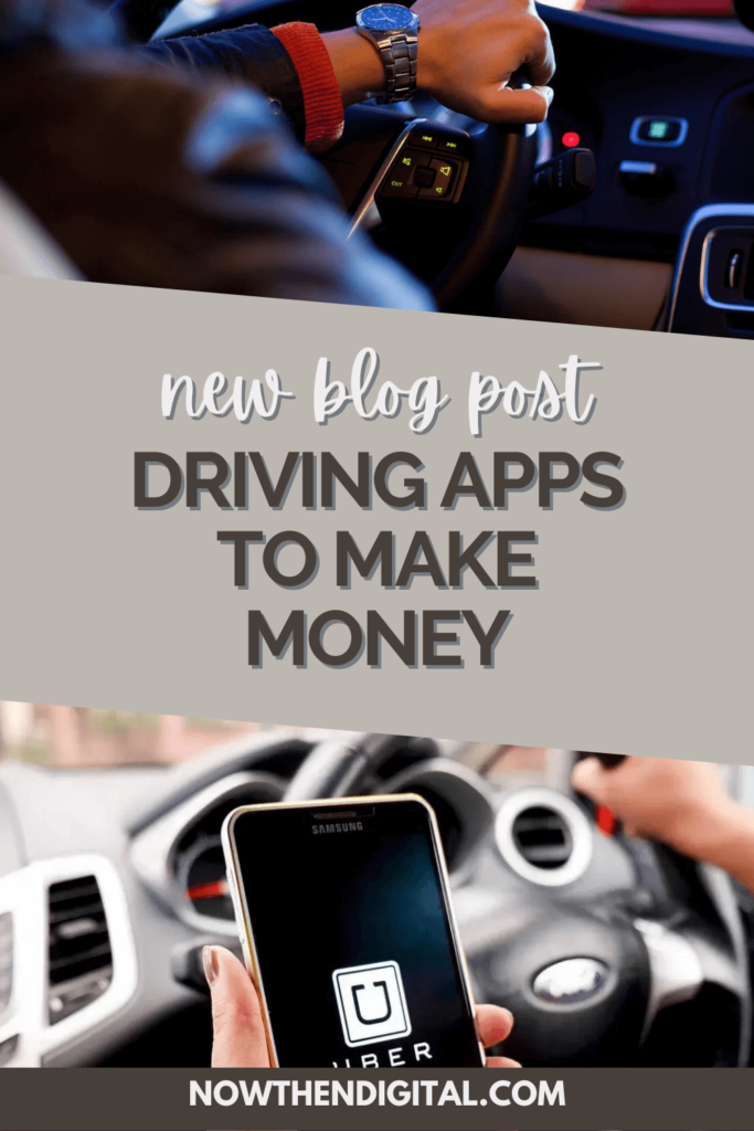 Driving Apps to Make Money (up to 2,000 a month) Now Then Digital