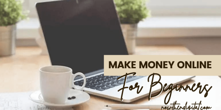 How to make money online for beginners (1)