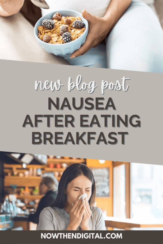 Nausea After Eating Breakfast Every Morning