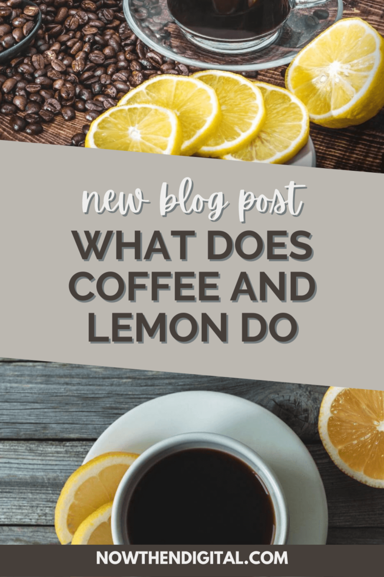 Health Benefits Of Drinking Coffee With Lemon Juice Now Then Digital