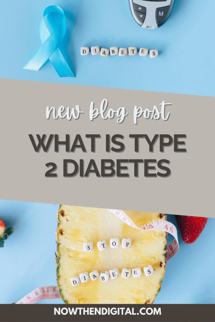 What is type 2 diabetes