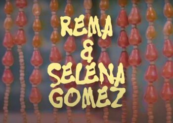 Rema Releases 'Calm Down Remix' ft Selena Gomez