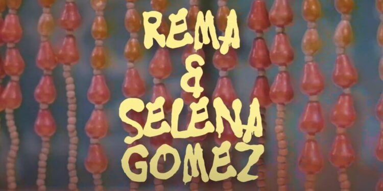 Rema Releases 'Calm Down Remix' ft Selena Gomez