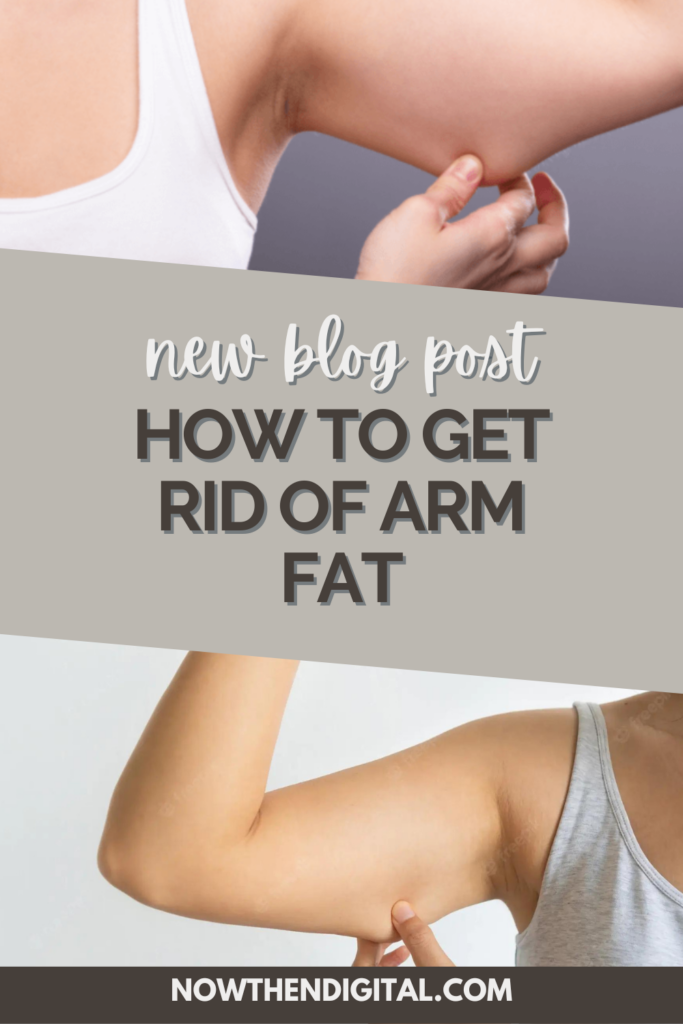 how to get rid of arm fat quickly