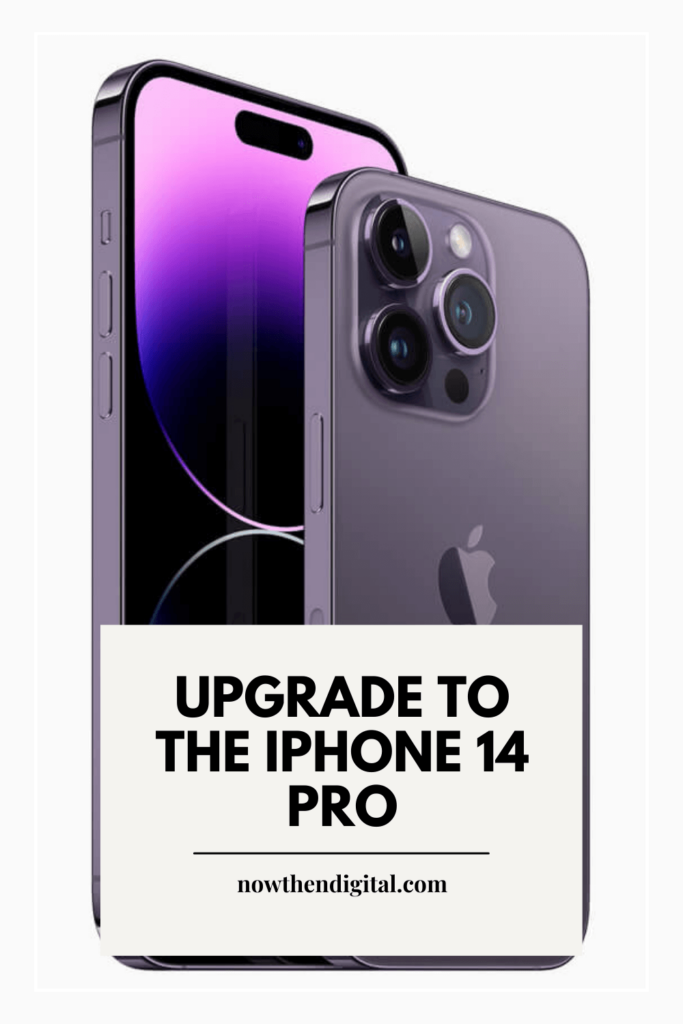 Upgrade to the iPhone 14 Pro
