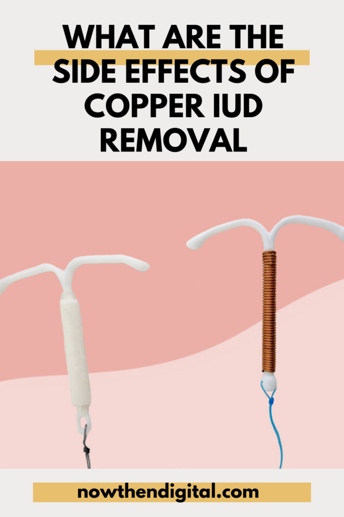 Removal of Copper IUD When and What to Expect Now Then Digital