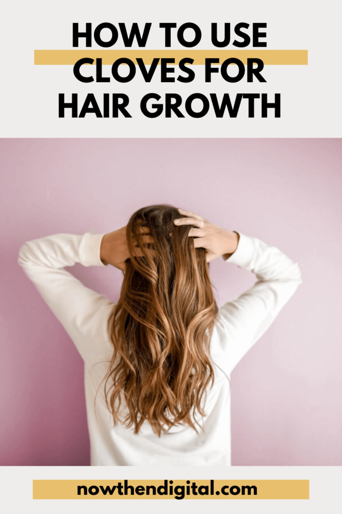 Cloves Benefits for Hair  How to Properly Use Cloves For Growth