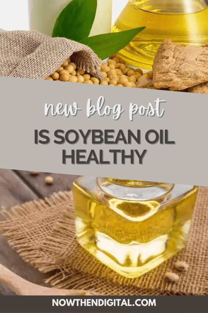 soybean oil healthy benefits