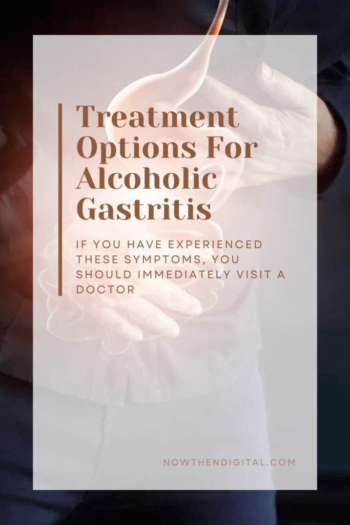treatment for alcoholic gastritis