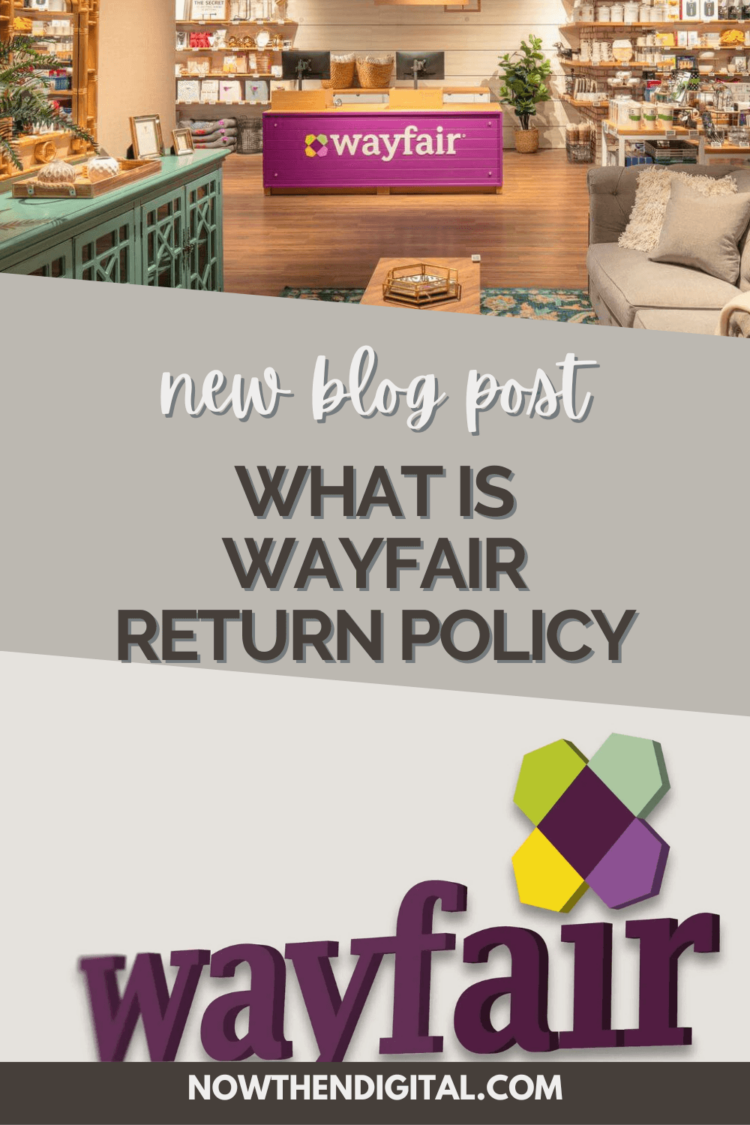 Wayfair Return Policy What to Do if Unsatisfied Now Then Digital