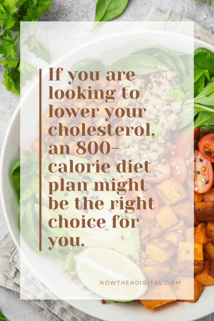 low in cholesterol 800 calorie diet plan