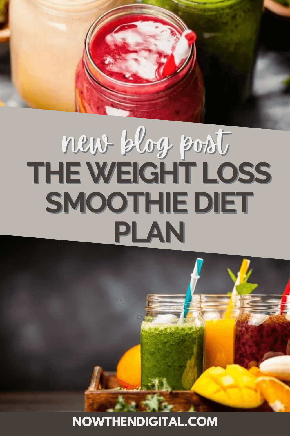 How to Get Started with a Weight Loss Smoothie Diet Plan - Now Then Digital