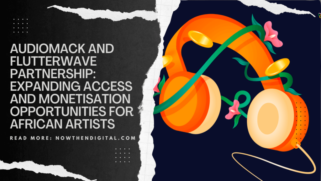 Flutterwave and Audiomack for African Artists