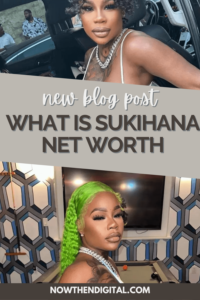 Sukihana: A Look at Her Net Worth and Journey in the Music Industry
